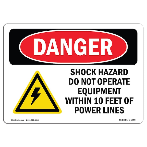 OSHA, Shock Hazard Do Not Operate W/in 10 Feet, 18in X 12in Rigid Plastic, 12" W, 18" L, Landscape